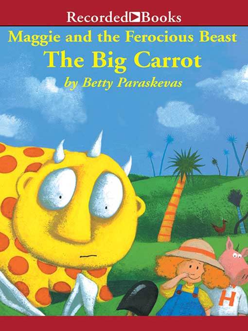 Title details for The Big Carrot by Betty Paraskevas - Available